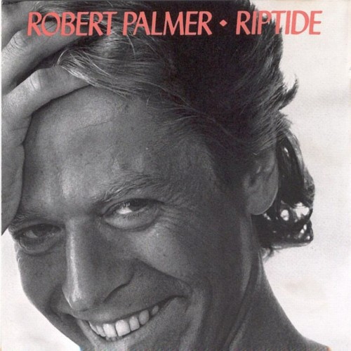 Robert Palmer - Riptide